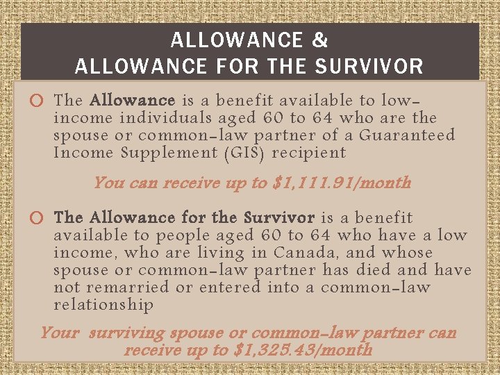 ALLOWANCE & ALLOWANCE FOR THE SURVIVOR The Allowance is a benefit available to lowincome
