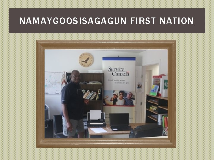 NAMAYGOOSISAGAGUN FIRST NATION 