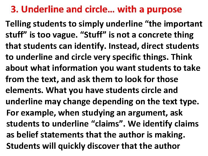 3. Underline and circle… with a purpose Telling students to simply underline “the important