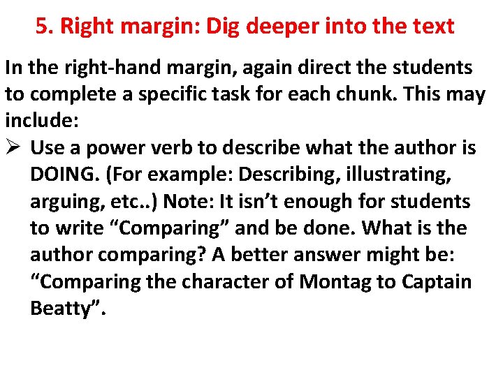 5. Right margin: Dig deeper into the text In the right-hand margin, again direct