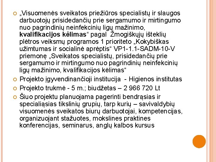  „Visuomenės sveikatos priežiūros specialistų ir slaugos darbuotojų prisidedančių prie sergamumo ir mirtingumo nuo