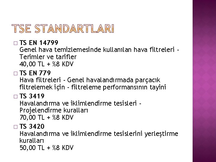 TS EN 14799 Genel hava temizlemesinde kullanılan hava filtreleri Terimler ve tarifler 40, 00