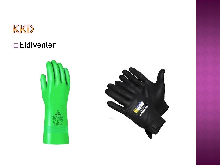 � Eldivenler 