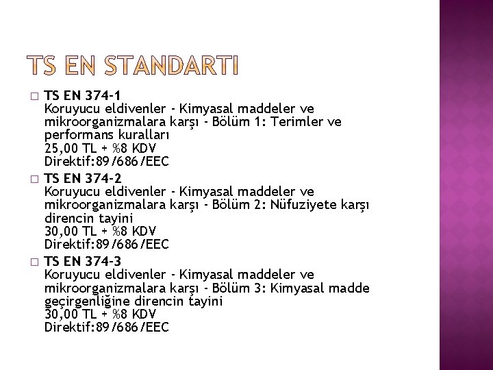 � � � TS EN 374 -1 Koruyucu eldivenler - Kimyasal maddeler ve mikroorganizmalara