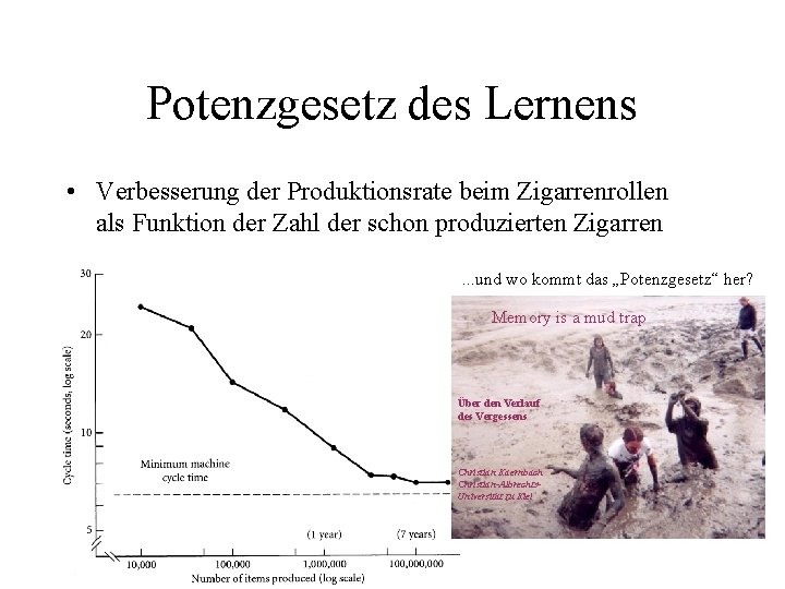 Potenzgesetz des Lernens • Verbesserung der Produktionsrate beim Zigarrenrollen als Funktion der Zahl der