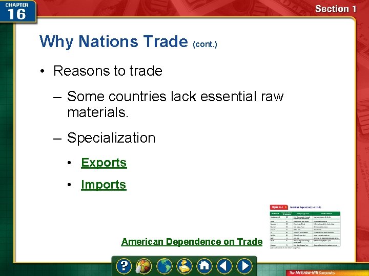 Why Nations Trade (cont. ) • Reasons to trade – Some countries lack essential