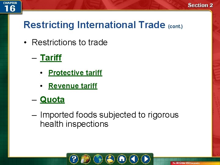 Restricting International Trade (cont. ) • Restrictions to trade – Tariff • Protective tariff