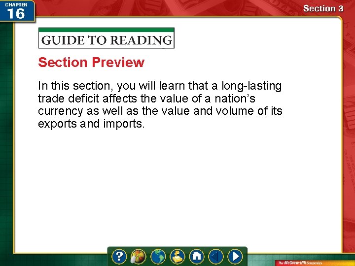 Section Preview In this section, you will learn that a long-lasting trade deficit affects