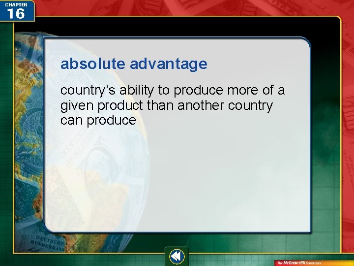 absolute advantage country’s ability to produce more of a given product than another country