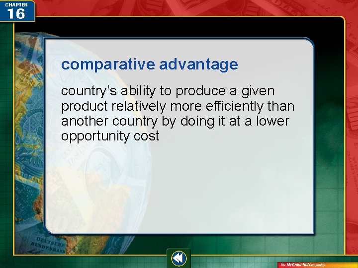 comparative advantage country’s ability to produce a given product relatively more efficiently than another