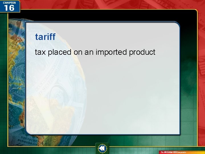 tariff tax placed on an imported product 