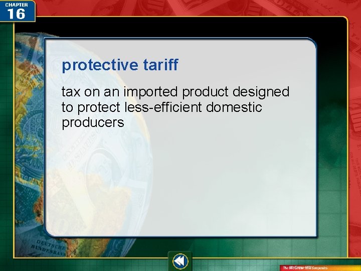 protective tariff tax on an imported product designed to protect less-efficient domestic producers 
