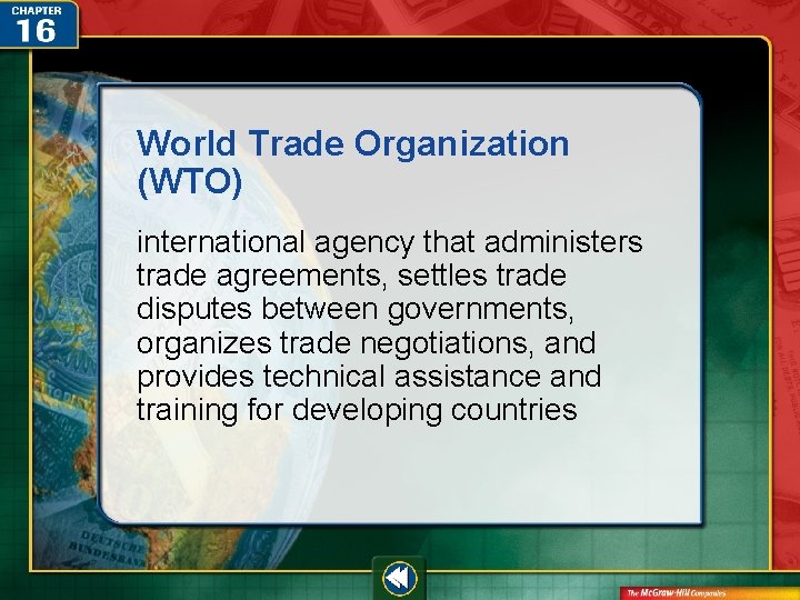 World Trade Organization (WTO) international agency that administers trade agreements, settles trade disputes between