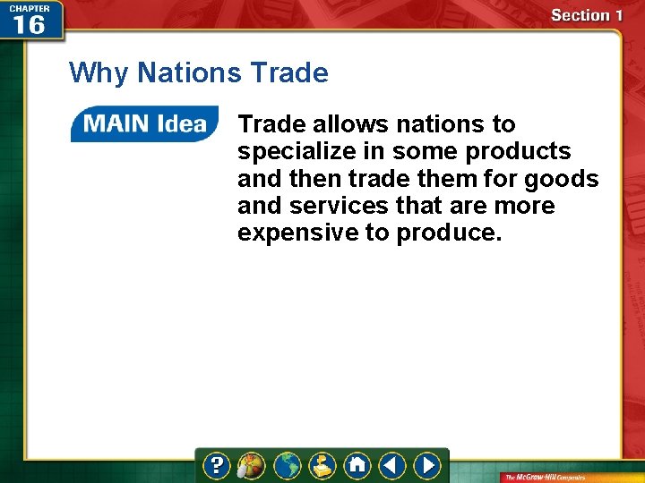 Why Nations Trade allows nations to specialize in some products and then trade them