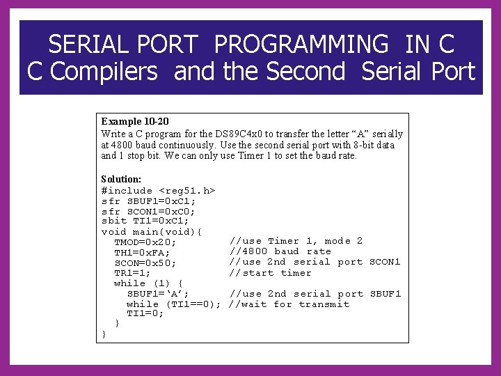 SERIAL PORT PROGRAMMING IN C C Compilers and the Second Serial Port Example 10