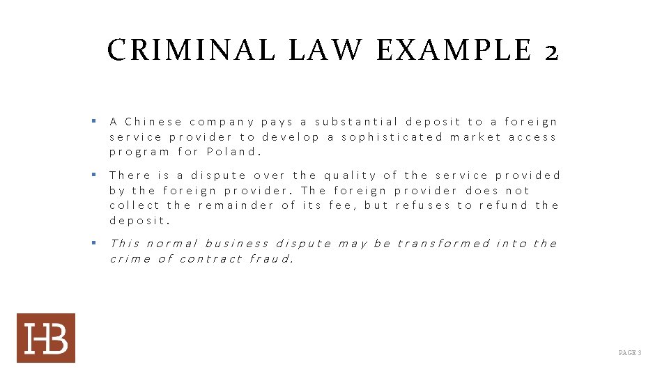 CRIMINAL LAW EXAMPLE 2 § A Chinese company pays a substantial deposit to a