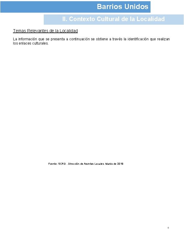 Barrios Unidos II. Contexto Cultural de la Localidad Temas Relevantes de la Localidad La