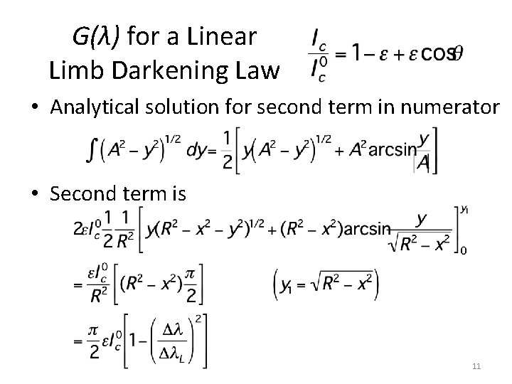 G(λ) for a Linear Limb Darkening Law • Analytical solution for second term in