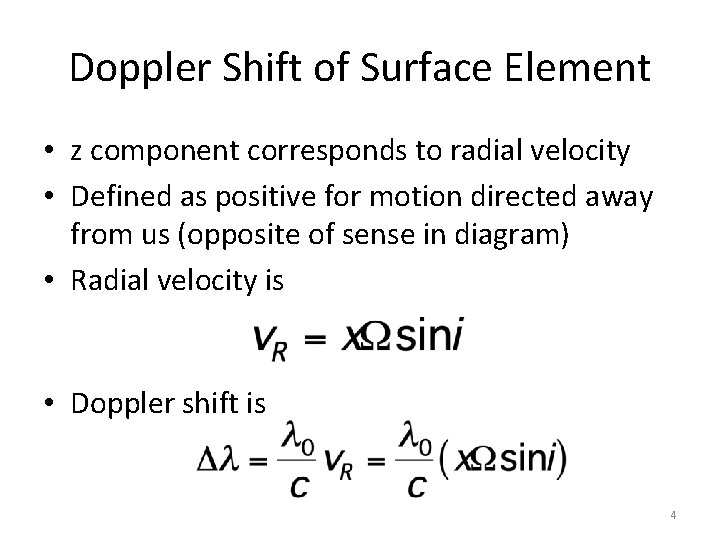 Doppler Shift of Surface Element • z component corresponds to radial velocity • Defined