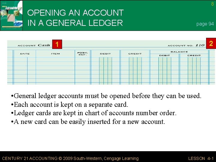 8 OPENING AN ACCOUNT IN A GENERAL LEDGER page 94 2 1 • General
