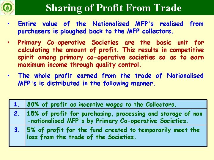 Sharing of Profit From Trade • Entire value of the Nationalised MFP's realised from