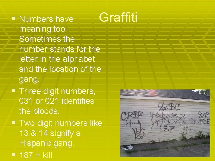 § Numbers have § § § Graffiti meaning too. Sometimes the number stands for