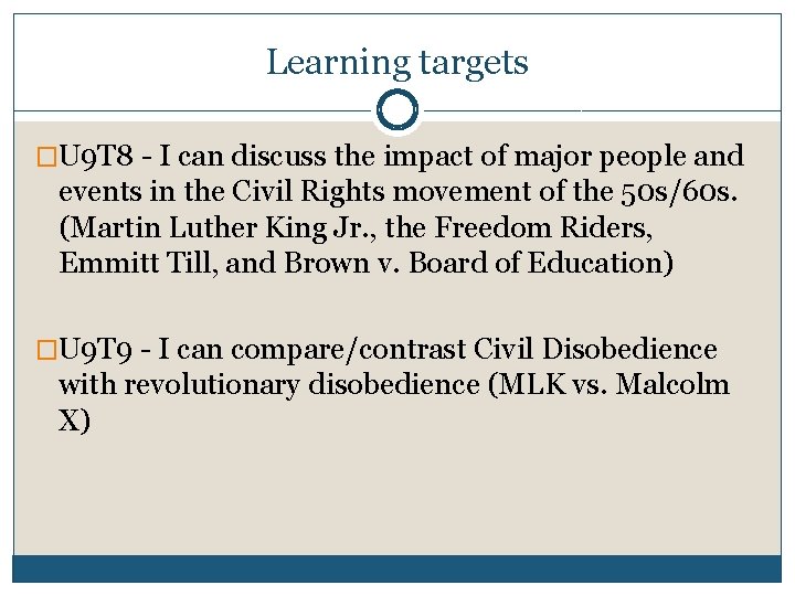 Learning targets �U 9 T 8 - I can discuss the impact of major