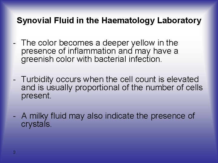 Synovial Fluid in the Haematology Laboratory - The color becomes a deeper yellow in