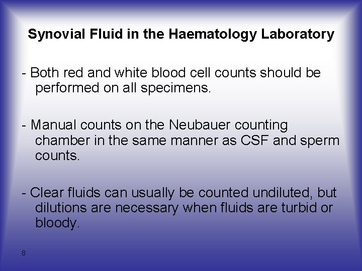 Synovial Fluid in the Haematology Laboratory - Both red and white blood cell counts