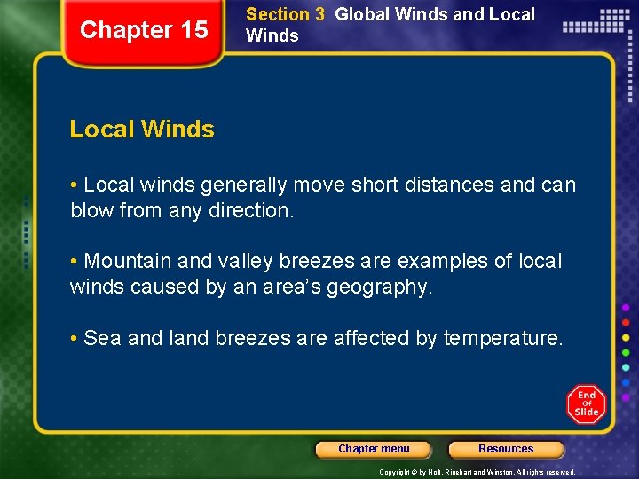 Chapter 15 Section 3 Global Winds and Local Winds • Local winds generally move