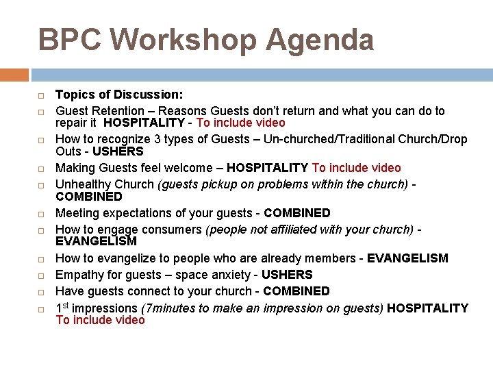 BPC Workshop Agenda Topics of Discussion: Guest Retention – Reasons Guests don’t return and