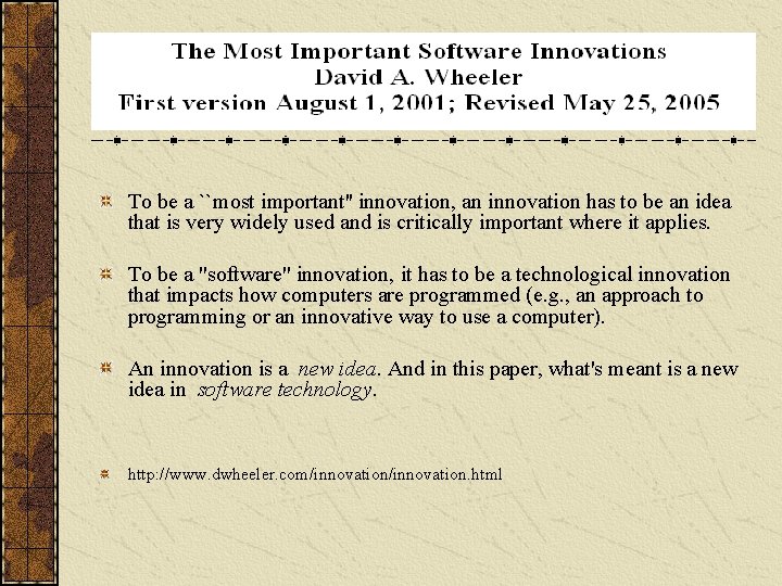To be a ``most important'' innovation, an innovation has to be an idea that