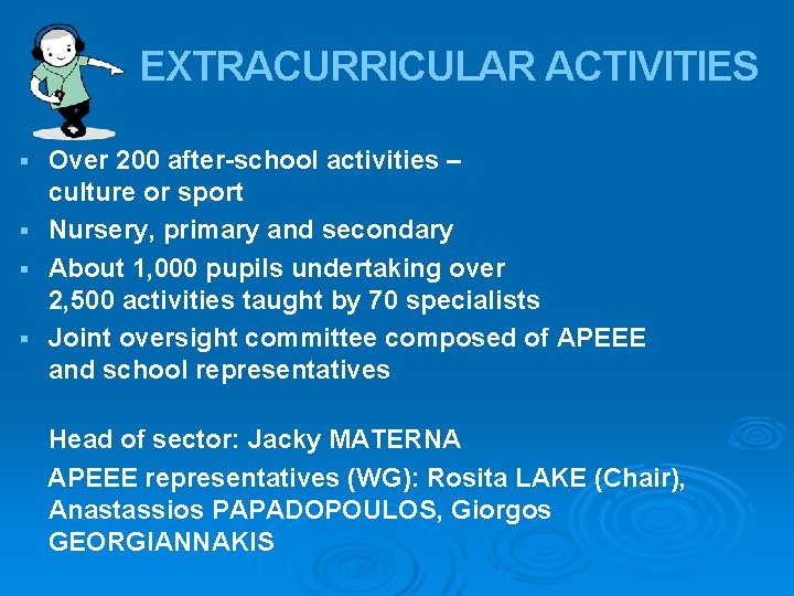 EXTRACURRICULAR ACTIVITIES Over 200 after-school activities – culture or sport § Nursery, primary and