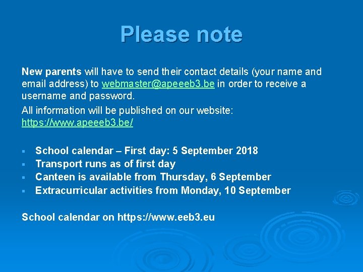 Please note New parents will have to send their contact details (your name and