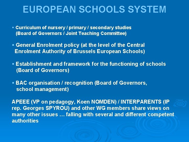 EUROPEAN SCHOOLS SYSTEM § Curriculum of nursery / primary / secondary studies (Board of