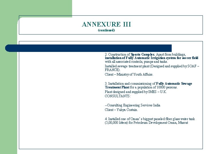 ANNEXURE III (continued) 2. Construction of Sports Complex. Apart from buildings, installation of Fully