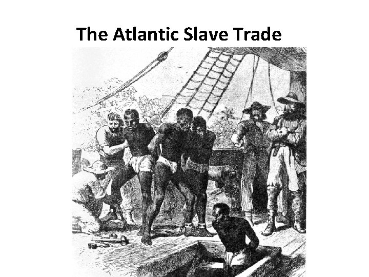 The Atlantic Slave Trade 