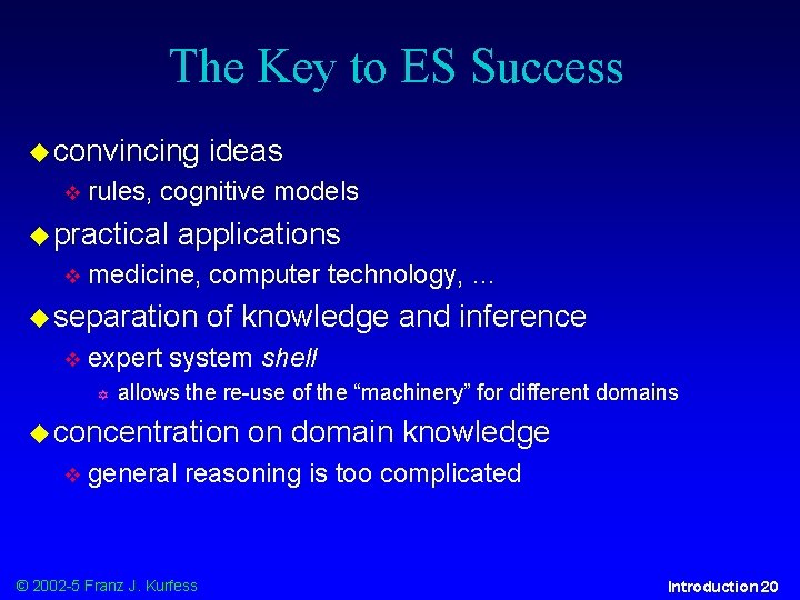 The Key to ES Success convincing rules, cognitive models practical applications medicine, computer technology,