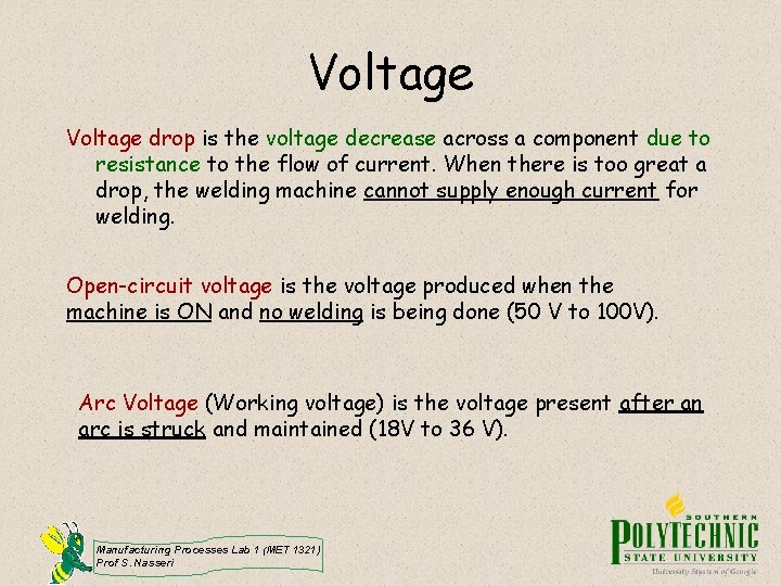 Voltage drop is the voltage decrease across a component due to resistance to the