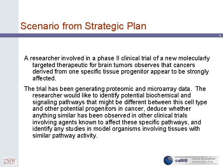 Scenario from Strategic Plan 3 A researcher involved in a phase II clinical trial