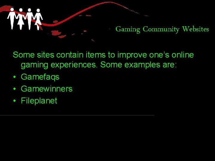 Gaming Community Websites Some sites contain items to improve one’s online gaming experiences. Some