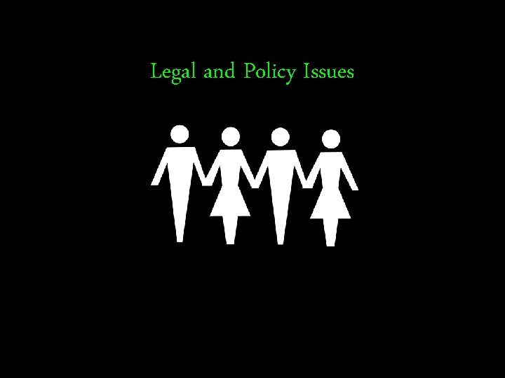 Legal and Policy Issues 