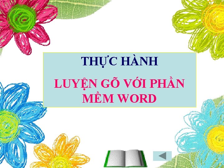 THỰC HÀNH LUYỆN GÕ VỚI PHẦN MỀM WORD 