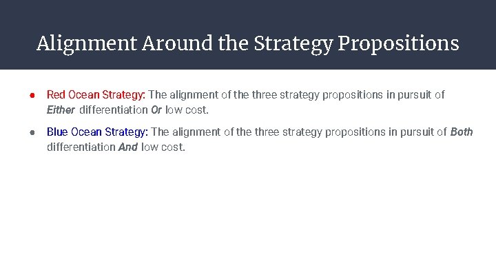 Alignment Around the Strategy Propositions ● Red Ocean Strategy: The alignment of the three