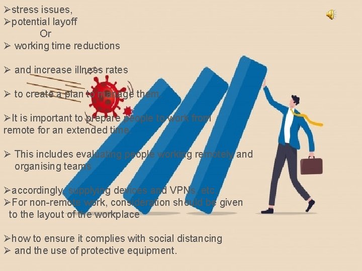 Østress issues, Øpotential layoff Or Ø working time reductions Ø and increase illness rates