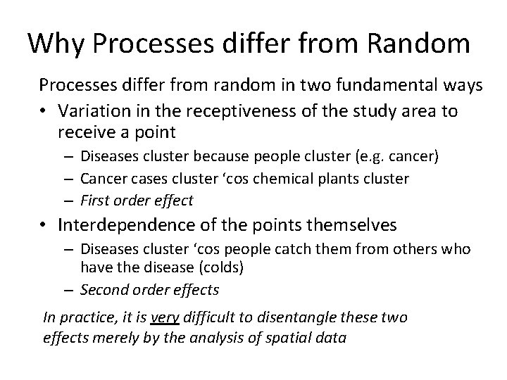 Why Processes differ from Random Processes differ from random in two fundamental ways •