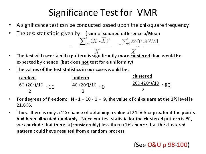 Significance Test for VMR • A significance test can be conducted based upon the
