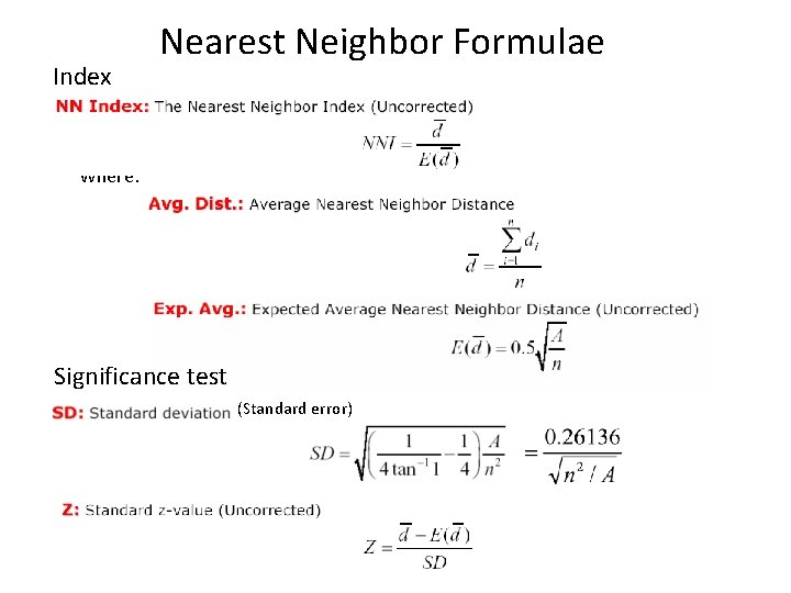 Index Nearest Neighbor Formulae Where: Significance test (Standard error) 