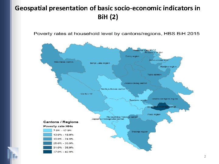 Geospatial presentation of basic socio-economic indicators in Bi. H (2) 12 