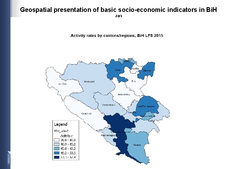 Geospatial presentation of basic socio-economic indicators in Bi. H (8) 